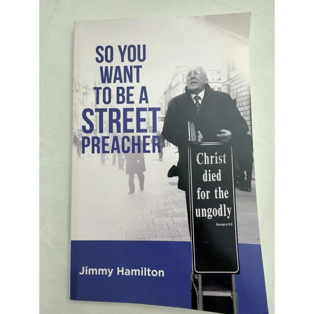 So You Want To‎ Be A Street Preacher Jimmy Hamilton Christian Ministry Paperback